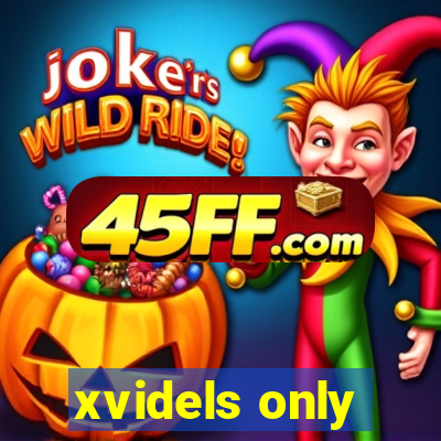 xvidels only